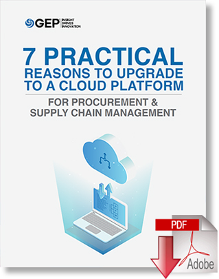 Download 7 Practical Reasons to Upgrade to a Cloud Platform for Procurement & Supply Chain Management