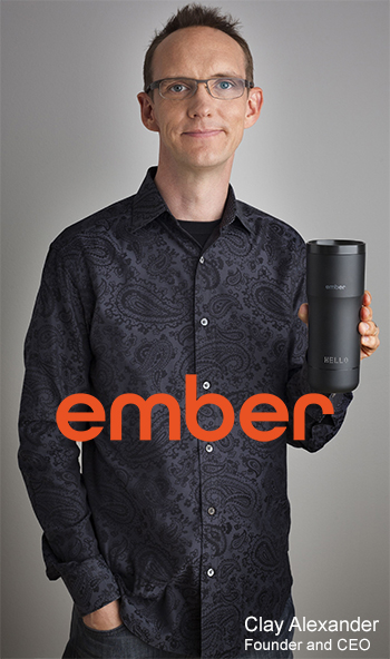 Clay Alexander, Founder and CEO, Ember Technologies, Inc.