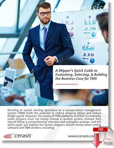 Download Shipper’s Guide to Evaluating, Selecting, & Building the Business Case for TMS