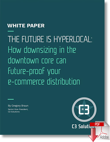 Download The Future is Hyperlocal: How Downsizing the Downtown Core Can Future-proof Ecommerce Distribution
