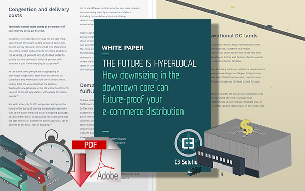 Download The Future is Hyperlocal: How Downsizing the Downtown Core Can Future-proof Ecommerce Distribution